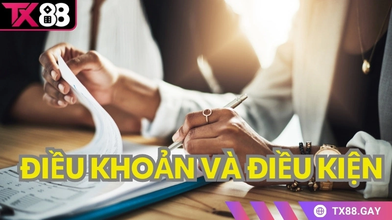 Điều Khoản Và Điều Kiện TX88 - Quy Định Sử Dụng An Toàn Những điều khoản và điều kiện TX88 quan trọng tại nhà cái